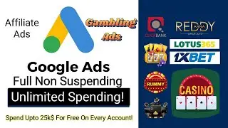 Google Ads Full New Unlimited Spending Method 2024 | Gambling, Crypto, Iptv Ads Without Any Suspend!