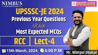 UPSSSC-JE 2024 | RCC Lect-4 | Previous Year Questions With Most Expected Questions | Civil Engg.