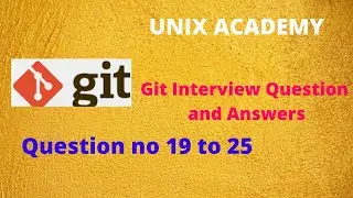 DevOps ||Git Interview Question and answers ||Q no 19 to25 || UNIX ACADEMY||