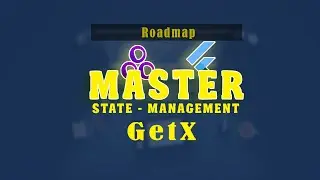 Flutter GetX Masterclass || Episode 1 - Introduction & Roadmap