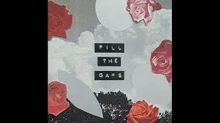 Glad Sisifus - Fill The Gaps