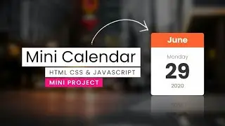 Making a Calendar in Vanilla JavaScript | Design a Simple Calendar for Your Website