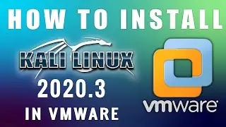 How to Install Kali Linux on Vmware | Kali Linux 2020 3 on Vmware Workstation 16