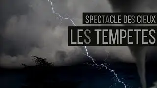 SPECTACLE DES CIEUX - LES TEMPÊTES - MINI DOCUMENTAIRE - EP2