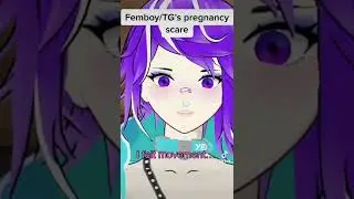 Femboy/TG Pregnancy scare 