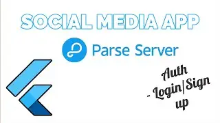 Flutter Social Media - Parse SDK Login/Sign-up (Firebase backend alternative)