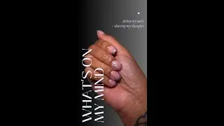 what's on my mind: nail edition