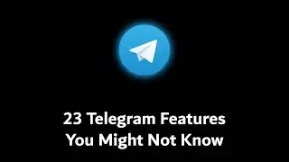 23 Telegram Features You Might Not Know