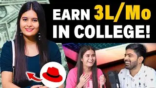 How She Earned Rs. 3L/Month as a College Student? 😱 Freelancing + Hackathons + Open-Source | Podcast