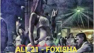 FOXISHA - ALI_21 - ФОХИША - АЛИ 21 (Music version) 