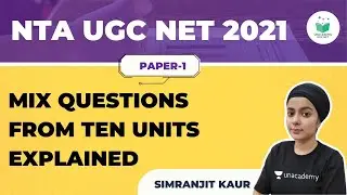 NTA UGC NET 2021 | Mix Questions from Ten Units Explained | by Simranjit Kaur