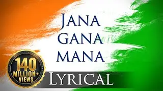 Jana Gana Mana (HD) - National Anthem With Lyrics - Best Patriotic Song