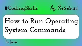 How to Run Operating System Commands in Java | Coding Skills