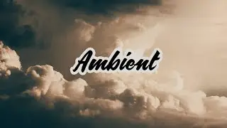 Mirage / Royalty Free Music / Ambient Cinematic Atmosphere Background Music / SoulProdMusic