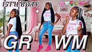 GRWM FOR MY 15TH BIRTHDAY!