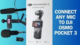 Connect Any 3.5mm Mic Directly to DJI Osmo Pocket 3 Camera
