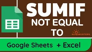 SUM values NOT EQUAL TO a NUMBER  in Excel and Google Sheets with example using SUMIF NOT EQUAL TO