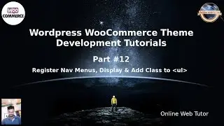 Wordpress WooCommerce Theme Development Tutorials #12 Register Nav Menu, Display & Add Class to ul