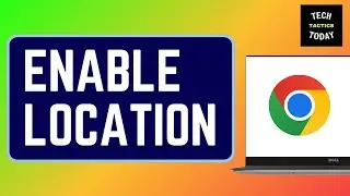 How to Enable Location on Google Chrome | Easy Guide
