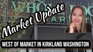 West of Market Kirkland Washington Homes Sold in April 2019 I Seattle Real Estate Show