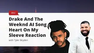 Drake And The Weeknd AI Song Heart On My Sleeve Reaction