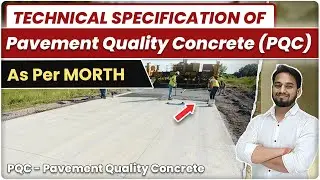 Technical Specifications of PQC (Pavement Quality Concrete) | As per MORTH | Rigid Pavement Road