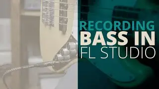 How to record Bass in FL Studio!