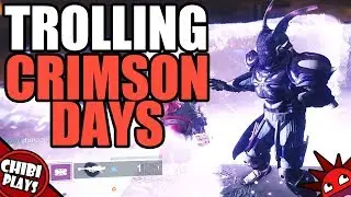 TROLLING CRIMSON DAYS! | Funny Destiny 2 Crimson Days Gameplay