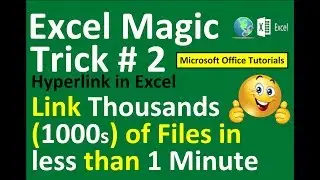 Hyperlink in Excel - (Magical Trick to hyperlinks 1000s of files within seconds)