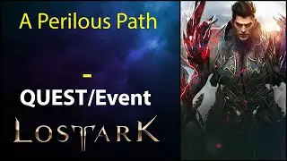 A Perilous Path - Quest/event - Lost Ark