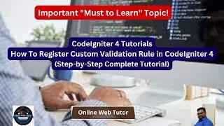 How To Register Custom Validation Rule in CodeIgniter 4 | Step-by-Step Complete Validation Tutorial