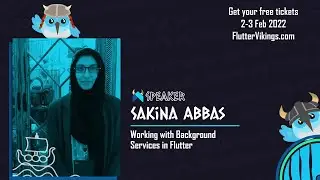 Working with Background Services in Flutter |  Sakina Abbas - FlutterVikings