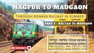 Nagpur to Madgaon Train Journey: 01139 Nagpur Madgaon Special Train: Part 2 - Kalyan to Madgaon