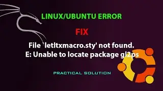 LINUX ERROR FIX: File `letltxmacro.sty' not found./ Unable to locate package gl2ps