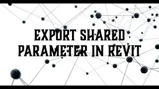 Export Shared Parameter in Autodesk Revit