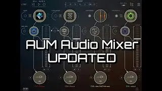 AUM Audio Mixer - MASSIVE UPDATE - Lets Look At Few Of The New Features