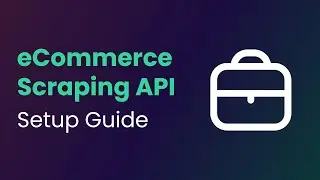 How to Set up and Use eCommerce Scraping API? | Smartproxy Tutorial