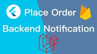 Flutter Place Order Notification Set up On Backend From Firebase