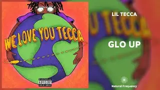 Lil Tecca - Glo Up (432Hz)