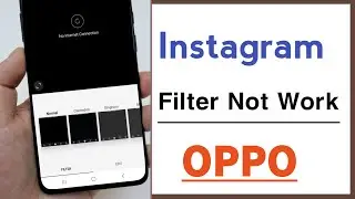 Instagram Filter Not Working Problem Solve in OPPO