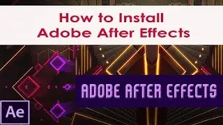 How to install Adobe After Effects | Chapter 1