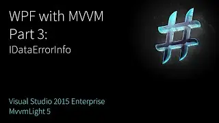 WPF and MVVM Part 3: IDataErrorInfo