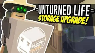 STORAGE UPGRADE - Unturned Life Roleplay 