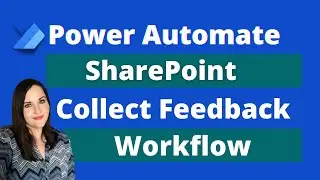 Power Automate Collect Feedback Workflow for SharePoint