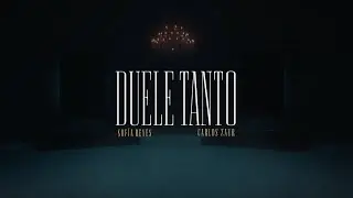 Carlos Zaur, Sofía Reyes - Duele Tanto [Official Lyric Video]