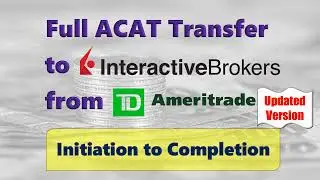 Interactive Brokers | TD Ameritrade | Full ACAT Transfer