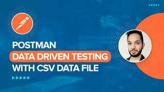 Postman Data Driven Testing with CSV Data File | Postman Testing Tutorial