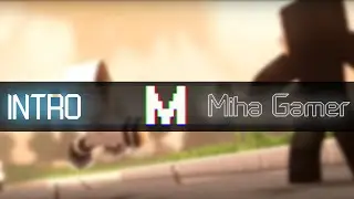 #7 INTRO FOR Miha Gamer | MINIMAJS