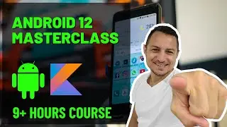 Kotlin & Android 12 Tutorial | Learn How to Build an Android App 📱 9+ h FREE Development Masterclass