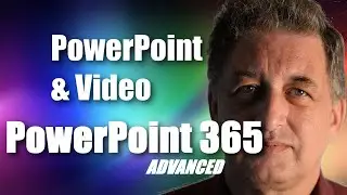 #05 PowerPoint 365 Tutorial Advanced – PowerPoint 365 and Video